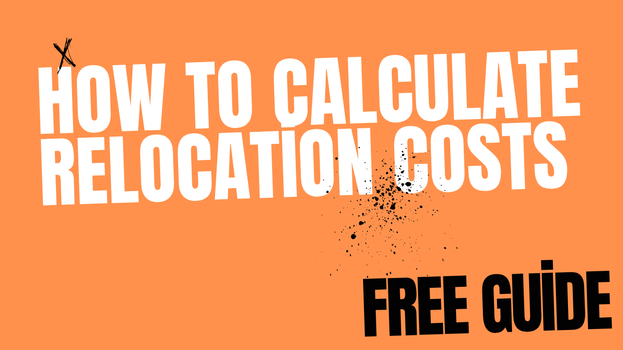 How to Calculate Relocation Costs: A Step-by-Step Guide 